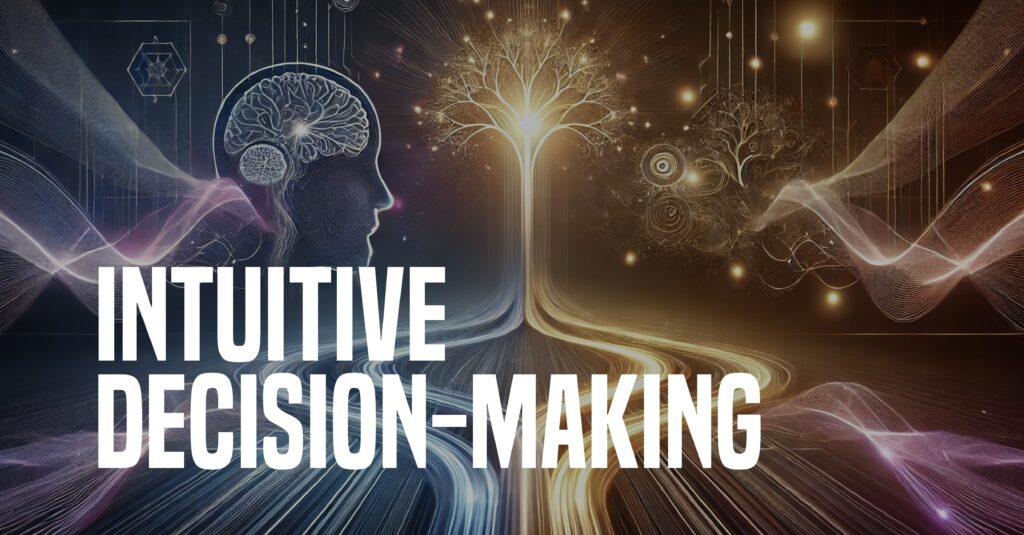 Intuitive Decision-Making